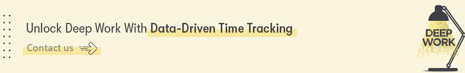 Unlock Deep Work With Data-Driven Time Tracking - Contact us.png
